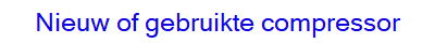 nieuw of gebruikt